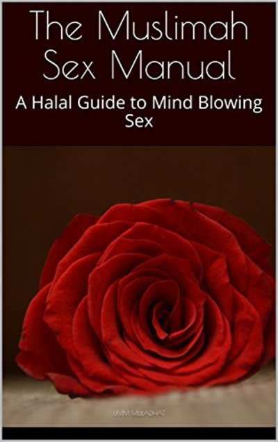 ‘Muslimah Sex Manual’ teaches Muslim women how to enjoy their。